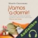 Audiolibro ¡Vamos a dormir! Martín Gruenberg