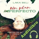 Audiolibro Un plan imperfecto Lara Beli