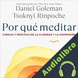 Audiolibro Por qué meditar Daniel Goleman