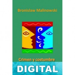 Crimen y costumbre en la sociedad salvaje Bronis?aw Malinowski