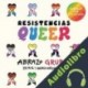 Audiolibro Resistencias queer Andrea Natzahuatza