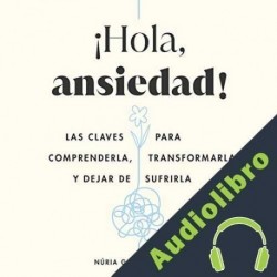 Audiolibro ¡Hola, ansiedad! Núria Gabernet i Díaz
