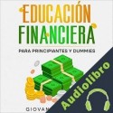 Audiolibro Educación Financiera para Principiantes y Dummies Giovanni Rigters