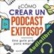 Audiolibro ¿Cómo crear un podcast exitoso? Matias Acevedo