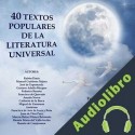 Audiolibro 40 Textos Populares De La Literatura Universal Ildefonso Escobar Rubio
