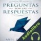 Audiolibro Preguntas son las Respuestas Axel Desarden