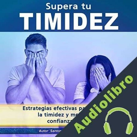 Audiolibro Supera tu timidez Santos Omar Medrano Chura