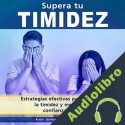 Audiolibro Supera tu timidez Santos Omar Medrano Chura
