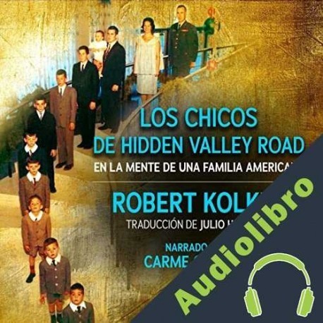 Audiolibro Los chicos de Hidden Valley Road Robert Kolker