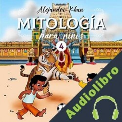Audiolibro Mitología para niños IV Alejandro Khan