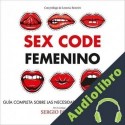 Audiolibro Sex Code Femenino Sergio Fosela Aguila