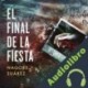 Audiolibro El final de la fiesta Nagore Suárez