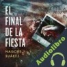 Audiolibro El final de la fiesta Nagore Suárez