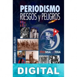 Periodismo riesgos y peligros Agencia Prensa Latina