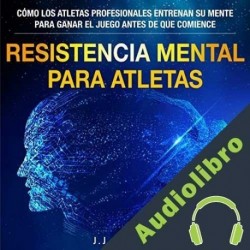 Audiolibro Resistencia Mental Para Atletas J.J. Million