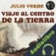 Audiolibro Viaje al Centro de la Tierra Julio Verne