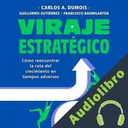 Audiolibro Viraje estratégico Carlos A. Dumois