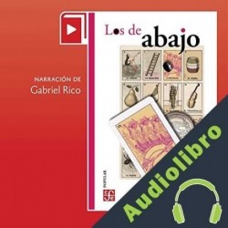 Audiolibro Los de Abajo Mariano Azuela