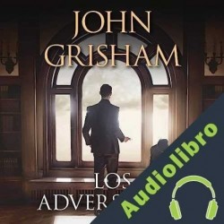 Audiolibro Los adversarios John Grisham
