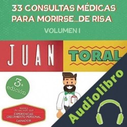 Audiolibro 33 Consultas médicas para morirse... de risa Juan Toral