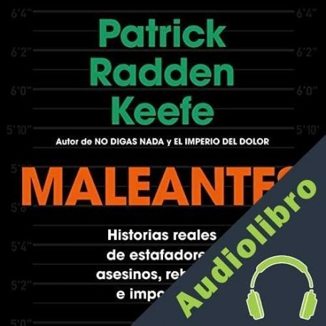 Audiolibro Maleantes Patrick Radden Keefe