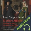 Audiolibro El affaire Arnolfini Jean-Philippe Postel