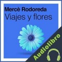 Audiolibro Viajes y flores Mercè Rodoreda