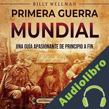 Audiolibro Primera Guerra Mundial Billy Wellman