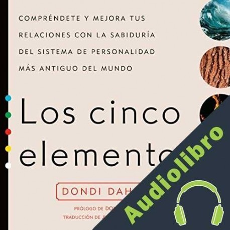 Audiolibro Los cinco elementos Dondi Dahlin