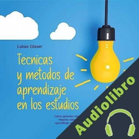 Audiolibro Técnicas y métodos de aprendizaje en los estudios Lukas Glaser