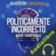 Audiolibro Políticamente Incorrecto Mark Humphries