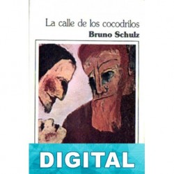 La calle de los cocodrilos Bruno Schulz