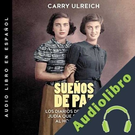 Audiolibro Sueños de paz Carry Ulreich