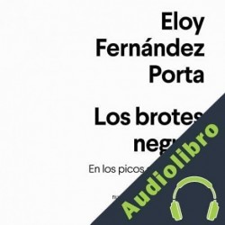 Audiolibro Los brotes negros Eloy Fernández Porta