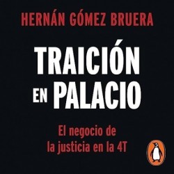 Audiolibro Traición en Palacio Hernán Gómez Bruera