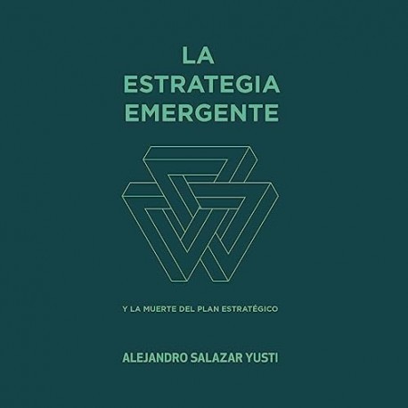 Audiolibro La Estrategia Emergente Alejandro Salazar Yusti