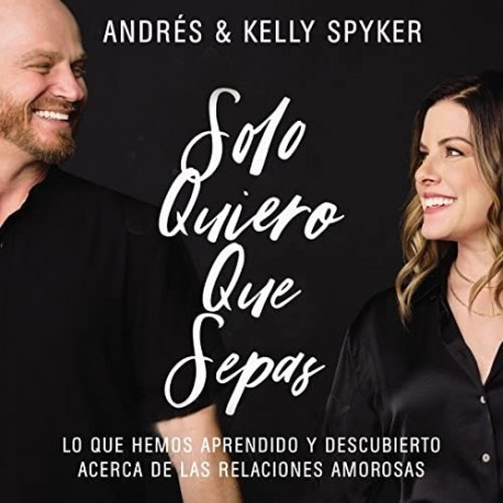 Audiolibro Solo quiero que sepas Andrés Spyker