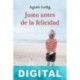 Justo antes de la felicidad Agnès Ledig