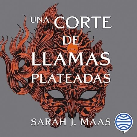 Audiolibro Una corte de llamas plateadas Sarah J. Maas
