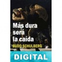 Más dura será la caída Budd Schulberg