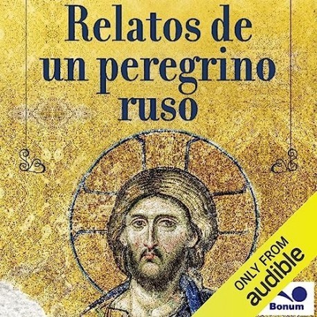 Audiolibro Relatos de un peregrino ruso Editorial Bonum