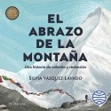 Audiolibro El abrazo de la montaña Silvia Vásquez-Lavado