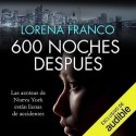 Audiolibro 600 noches después Lorena Franco