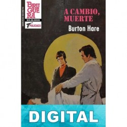 A cambio, muerte (2ª Ed.) Burton Hare