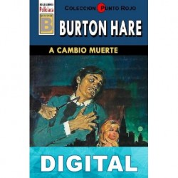 A cambio, muerte (3ª Ed.) Burton Hare