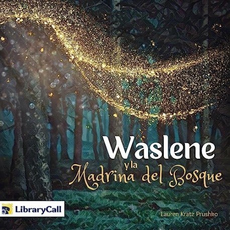 Audiolibro Waslene y la madrina del bosque Lauren Kratz Prushko