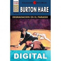Degradación en el paraíso (2ª Ed.) Burton Hare