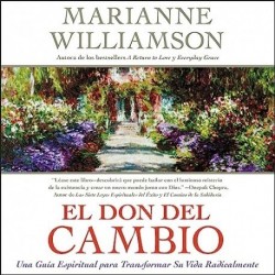 Audiolibro El Don del Cambio Marianne Williamson