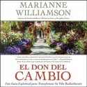 Audiolibro El Don del Cambio Marianne Williamson