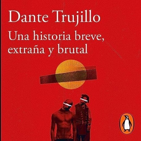 Audiolibro Una historia breve, extraña y brutal Dante Trujillo